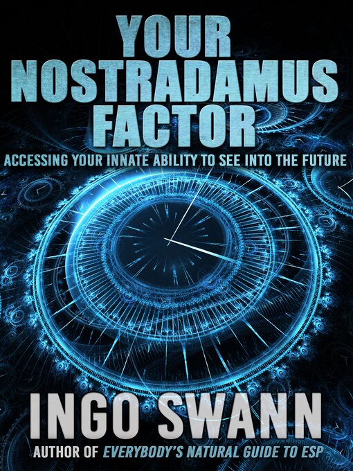 Title details for Your Nostradamus Factor by Ingo Swann - Available